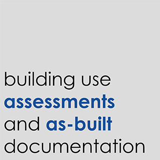 Building Use Assessments and As Built Documentation